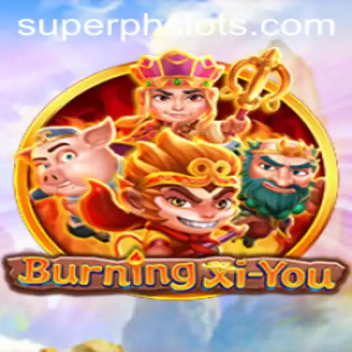 BurningXiYou: An Epic Gaming Adventure Unfolds