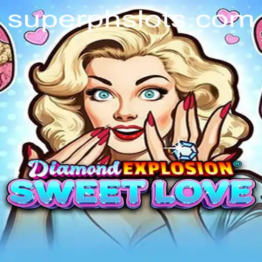 Discover the Thrills of DiamondExplosionSweetLove: A Game That Spins Emotions with SUPERPH